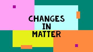 Changes in Matter Grade 3 [upl. by Enyaht]