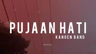 Pujaan Hati  Kangen Band Lyrics [upl. by Hughie]