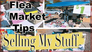 SELLING MY STUFF  FLEA MARKET TIPS  BEST DAY YET [upl. by Kuth]