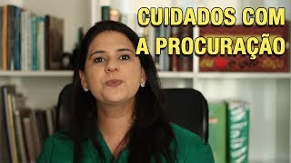 CUIDADOS COM A PROCURAÇÃO [upl. by Okiman]