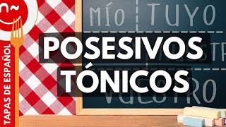 Los posesivos tónicos en español  Possessive Pronouns in Spanish 22 [upl. by Keemahs]