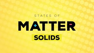 Curiosity Kids States of Matter Solids [upl. by Haslett995]