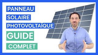 Panneau Solaire Photovoltaïque  L’essentiel pour tout comprendre [upl. by Aronael]