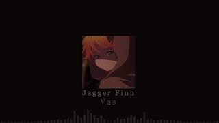 Jagger Finn  Vas Slowed  Reverb  Muffled [upl. by Kimble]