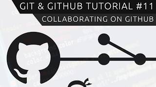 Git amp GitHub Tutorial for Beginners 11  Collaborating on GitHub [upl. by Nanaj]