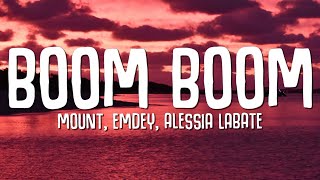 MOUNT Emdey Alessia Labate  Boom Boom Lyrics [upl. by Letrice]