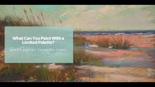 What Can You Paint with Limited Palette Seascape Pastel Demo [upl. by Blatman]