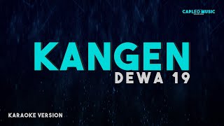 Dewa 19 – Kangen Karaoke Version [upl. by Richara]