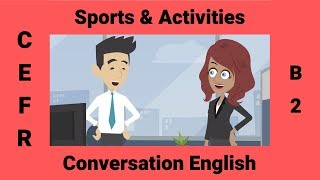 Sports amp Activities  A Conversation about Interests [upl. by Nwahsram]