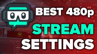 Best Settings for Streaming With Bad Internet 480p  Stream Labs OBS [upl. by Gunar]