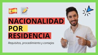 🇪🇸 NACIONALIDAD ESPAÑOLA POR RESIDENCIA Requisitos Procedimiento Legal y Consejos [upl. by Hew]