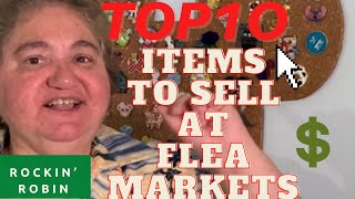 Top 10 Items to sell at Flea Markets in 2021 [upl. by Dudley]