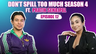 Don’t Spill Too Much Season 4 Episode 12  Pratik Sehajpal Shreyakalraa [upl. by Crutcher]