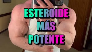 EL ESTEROIDE MÁS POTENTE QUE EXISTE [upl. by Viridissa]