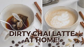 How to Make a Dirty Chai Latte at Home Only 5 Ingredients [upl. by Llevram]