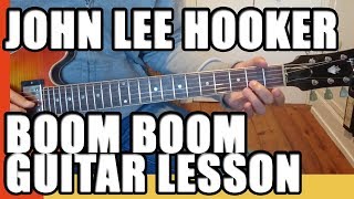 Boom Boom John Lee Hooker Guitar Lesson  Tutorial 207 [upl. by Madaras90]