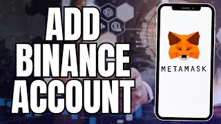 How to Add Binance Account on MetaMask 2025 [upl. by Onivag]