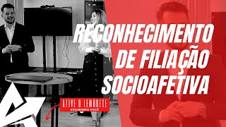 DIREITO DE FAMÍLIA Reconhecimento de filiação socioafetiva [upl. by Eyatnod321]