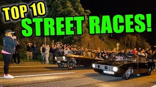 TOP 10 Street Races Ever [upl. by Elfrida]