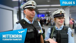 Deutschlands größte Polizeidienststelle Teil 1  Mittendrin  Flughafen Frankfurt 5 [upl. by Worrell]