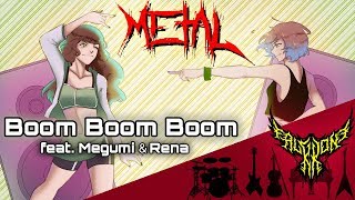 Boom Boom Boom feat Megumi amp Rena 【Intense Symphonic Metal Cover】 [upl. by Hutner717]