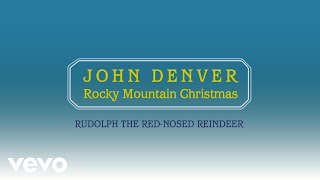 John Denver  Rudolph The RedNosed Reindeer Official Audio [upl. by Jolie688]