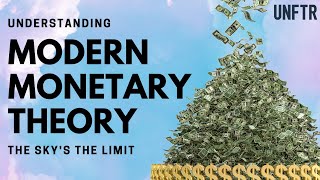 Modern Monetary Theory Understanding quotMMTquot [upl. by Aynatahs]