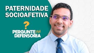 Paternidade socioafetiva O que é Como fazer o reconhecimento [upl. by Pitarys]