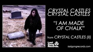 Crystal Castles  I Am Made Of Chalk [upl. by Tillio148]