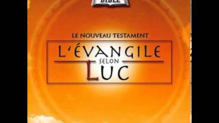 LEvangile selon Luc [upl. by Ecirtahs]