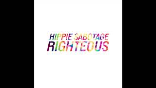 Hippie Sabotage  quotRighteousquot Official Audio [upl. by Einna]